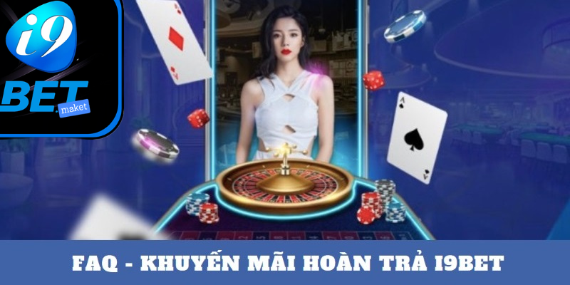 Một số nghi vấn liên quan đến việc nhận thưởng hoàn cược tại i9bet